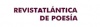RevistAtl&aacute;ntica de Poes&iacute;a